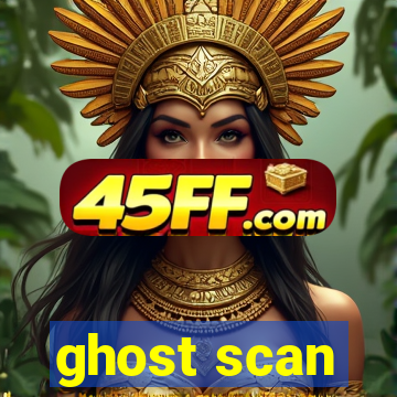 ghost scan